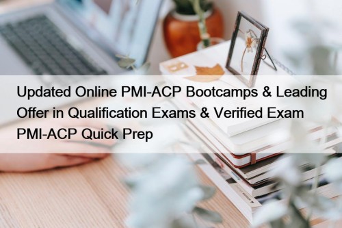 Updated Online PMI-ACP Bootcamps & Leading Offer in ...